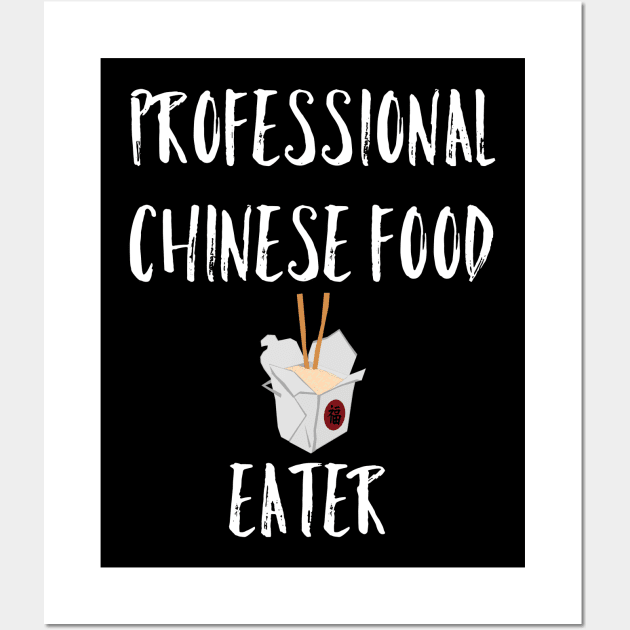 Professional Chinese Food Eater T-Shirt Wall Art by FlyT